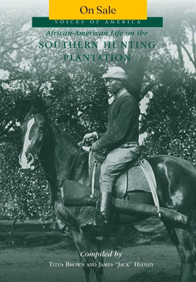 African-American Life on the Southern Hunting Plantation