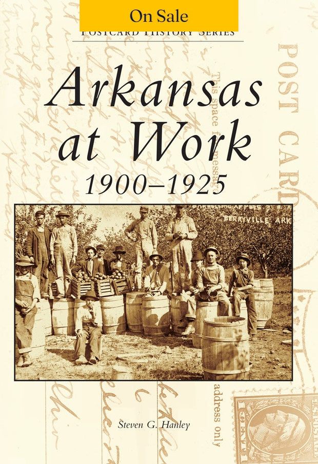 Arkansas at Work 1900-1925