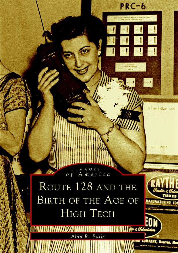 Route 128 and the Birth of the Age of High Tech