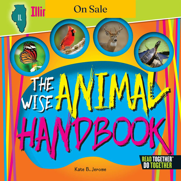 Wise Animal Handbook Illinois, The