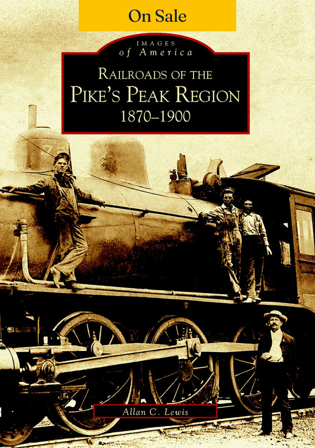 Railroads of the Pike's Peak Region