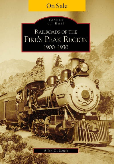 Railroads of the Pike's Peak Region: