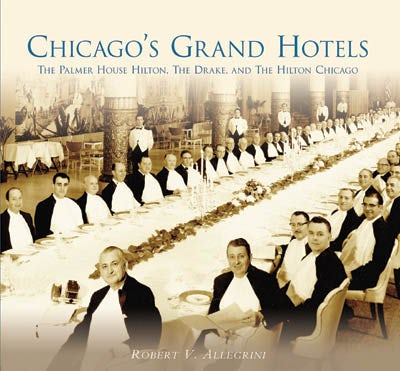 Chicago's Grand Hotels: