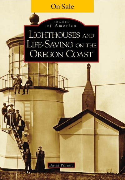 Lighthouses and Lifesaving on the Oregon Coast