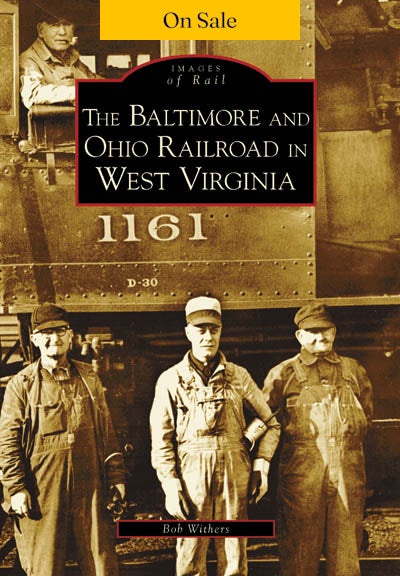 The Baltimore and Ohio Railroad in West Virginia