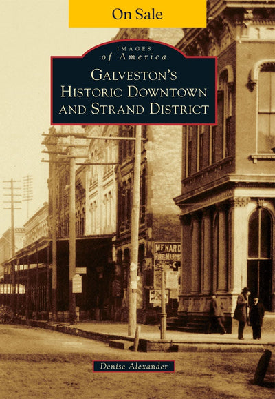 Galveston’s Historic Downtown and Strand District