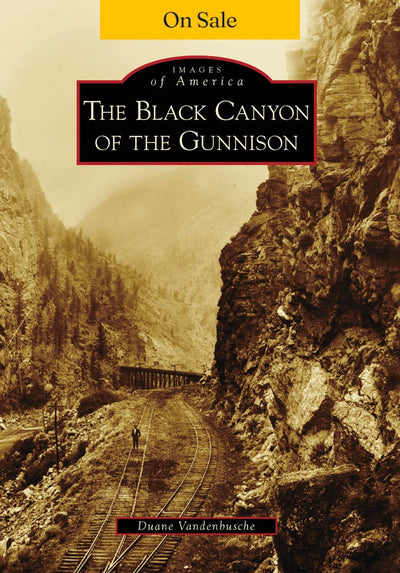 Black Canyon of the Gunnison, The