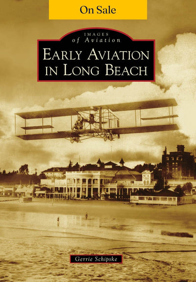 Early Aviation in Long Beach