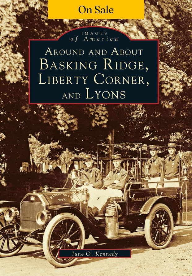 Around and About Basking Ridge, Liberty Corner, and Lyons