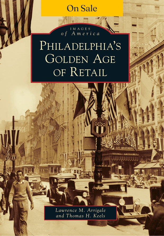 Philadelphia's Golden Age of Retail