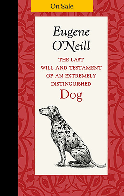 The Last Will and Testament of an Extremely Distinguished Dog