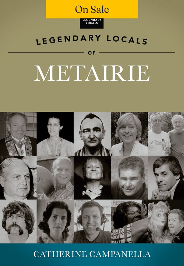 Legendary Locals of Metairie