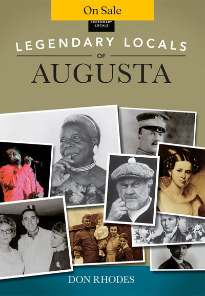 Legendary Locals of Augusta