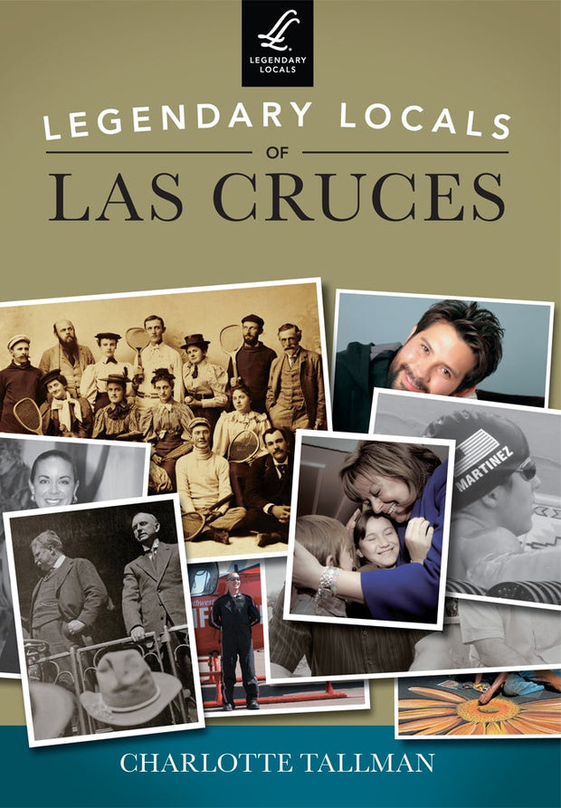 Legendary Locals of Las Cruces