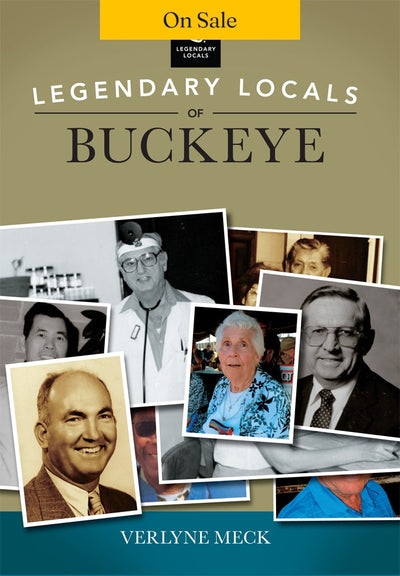 Legendary Locals of Buckeye