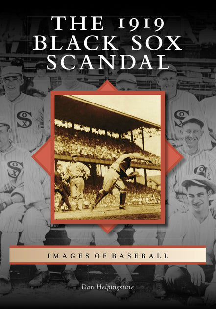 Images of Baseball History – Arcadia Publishing