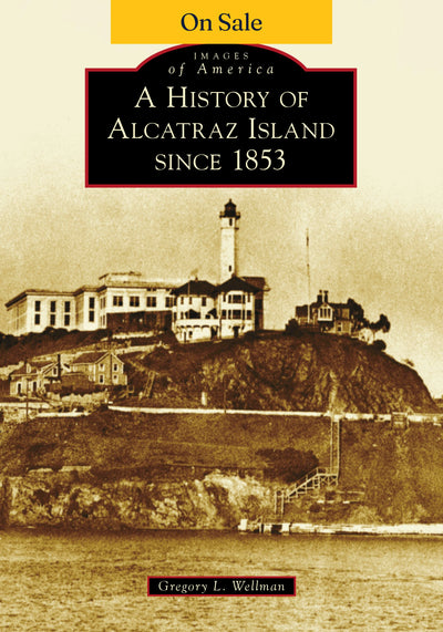 History of Alcatraz Island since 1853, A