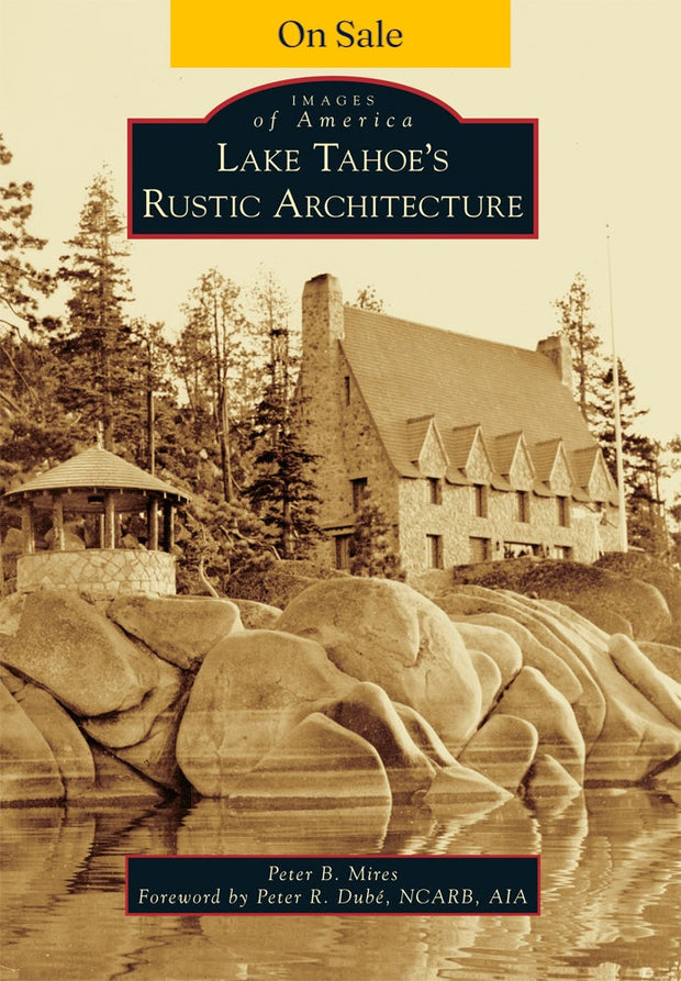 Lake Tahoe’s Rustic Architecture