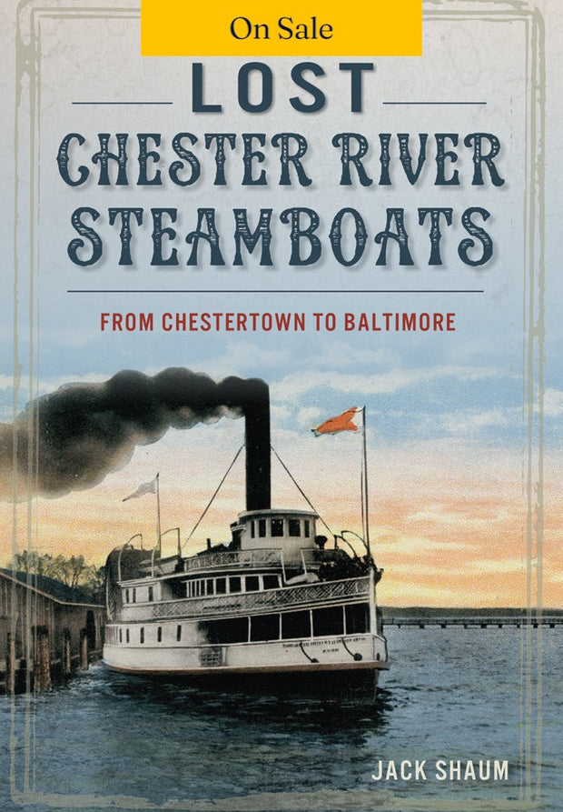 Lost Chester River Steamboats: