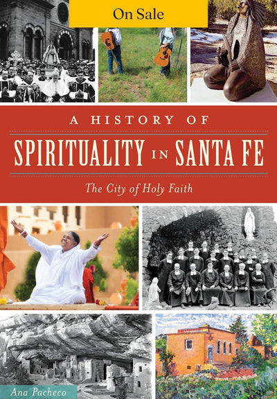 A History of Spirituality in Santa Fe