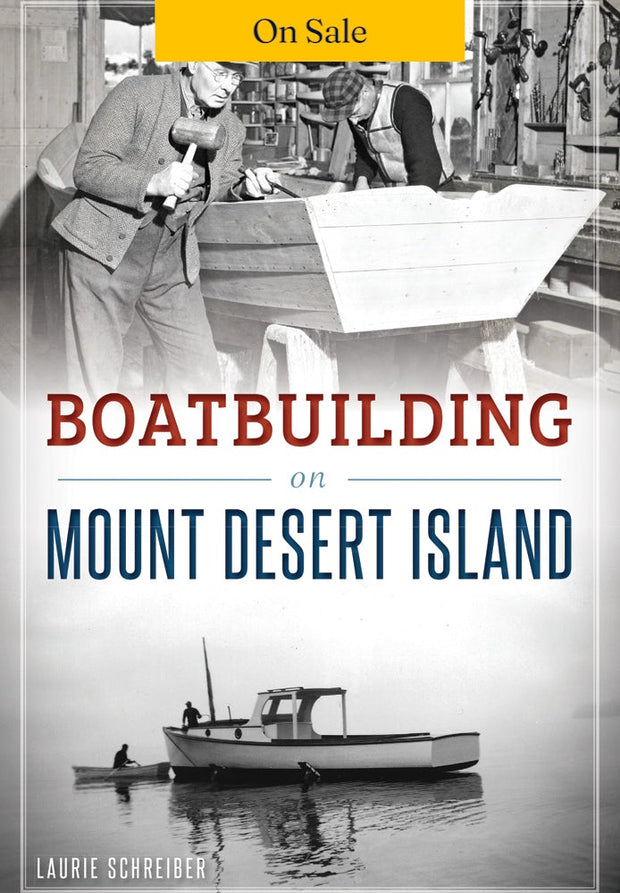 Boatbuilding on Mount Desert Island