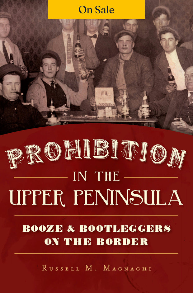 Prohibition in the Upper Peninsula