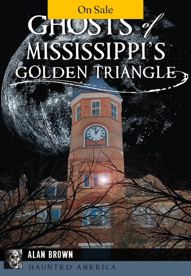 Ghosts of Mississippi’s Golden Triangle