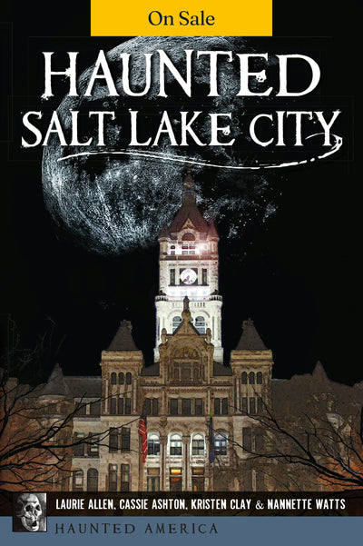 Haunted Salt Lake City