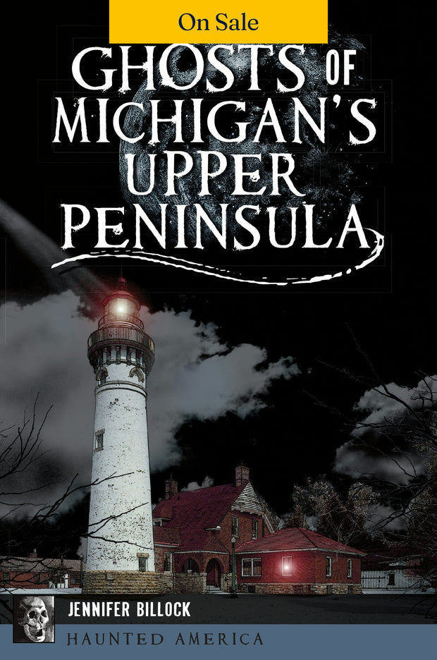 Ghosts of Michigan's Upper Peninsula