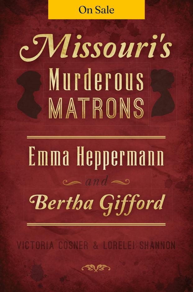 Missouri's Murderous Matrons