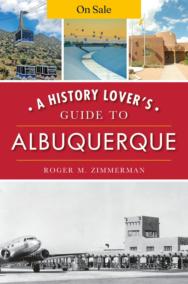 A History Lover's Guide to Albuquerque