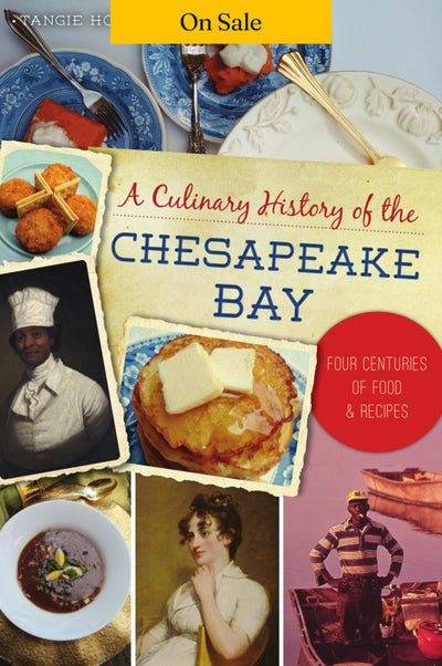 A Culinary History of the Chesapeake Bay