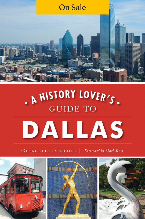 History Lover's Guide to Dallas, A