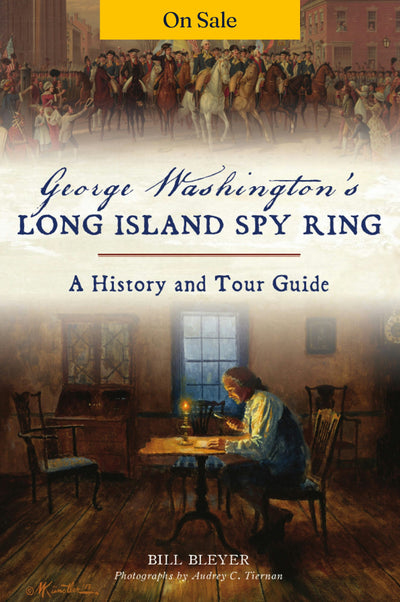 George Washington’s Long Island Spy Ring