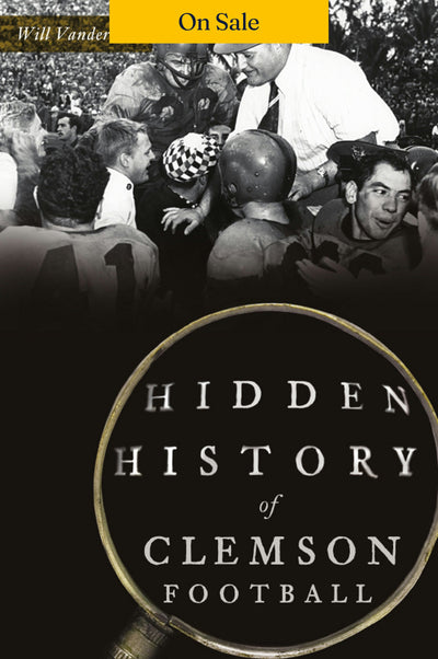 Hidden History of Clemson Football