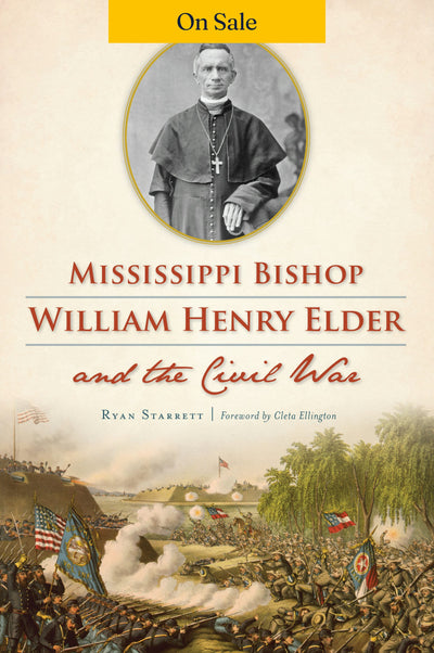 Mississippi Bishop William Henry Elder and the Civil War