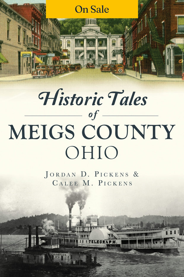 Historic Tales of Meigs County, Ohio