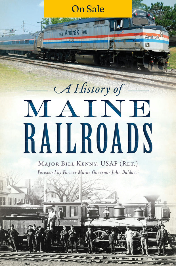 History of Maine Railroads, A