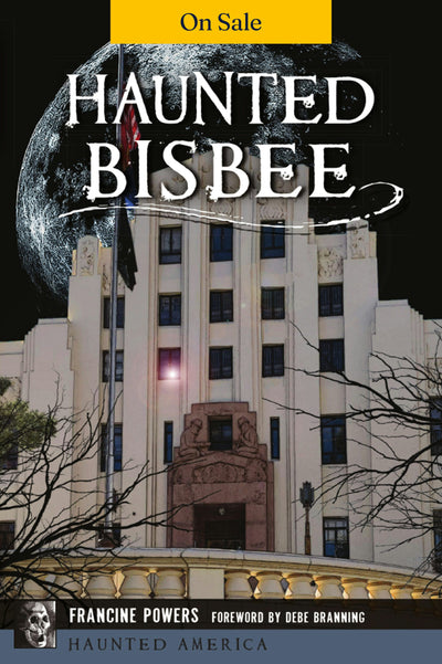 Haunted Bisbee