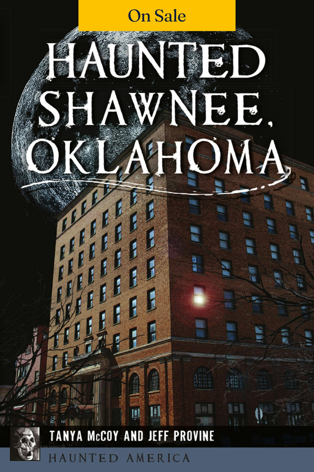 Haunted Shawnee, Oklahoma
