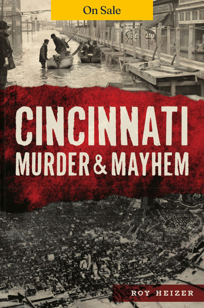 Cincinnati Murder & Mayhem
