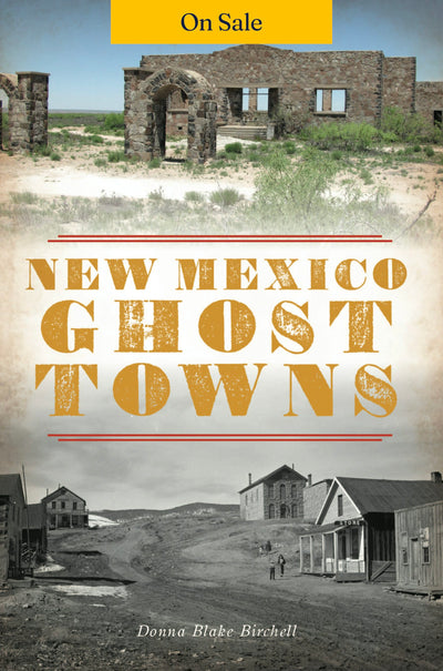 New Mexico Ghost Towns