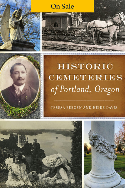 Historic Cemeteries of Portland, Oregon