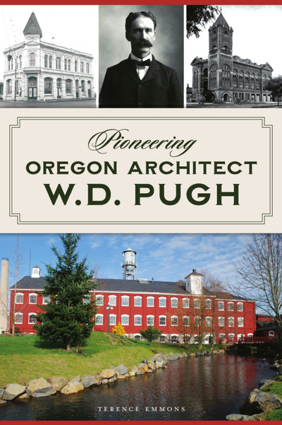 Pioneering Oregon Architect W.D. Pugh