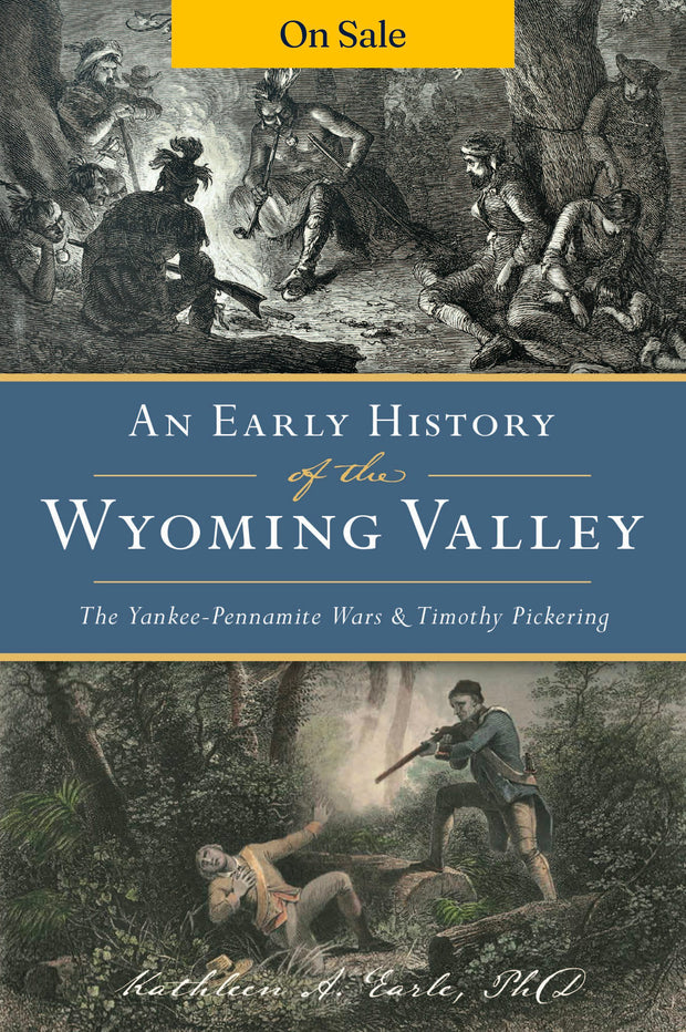 Early History of the Wyoming Valley, An