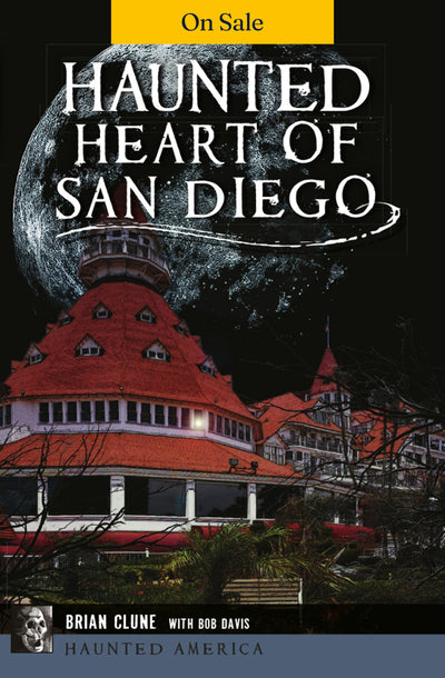 Haunted Heart of San Diego