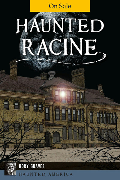 Haunted Racine