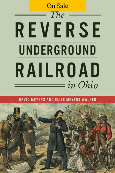 The Reverse Underground Railroad in Ohio