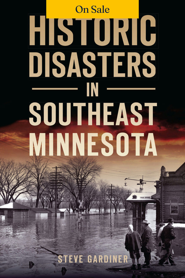 Historic Disasters in Southeast Minnesota