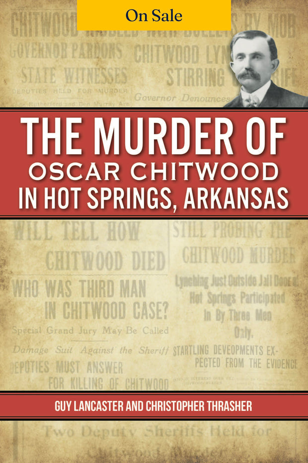 Murder of Oscar Chitwood in Hot Springs, Arkansas, The